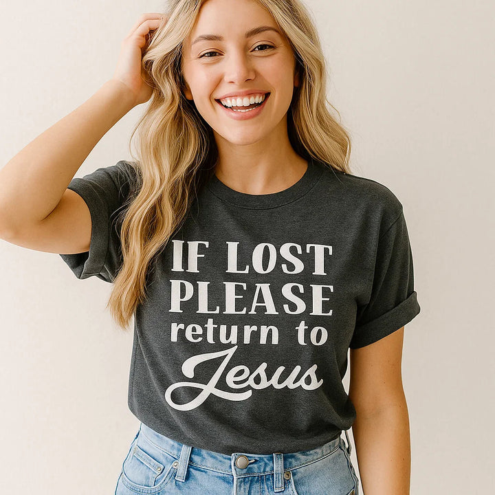 If Lost Please Return to Jesus T-Shirt