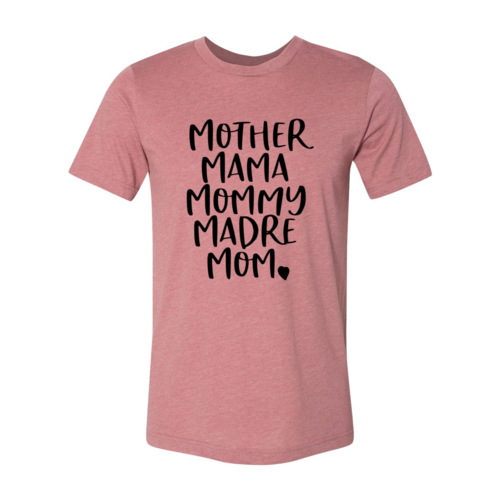 DT0098 Mother Mama Mommy Madre Mom Shirt