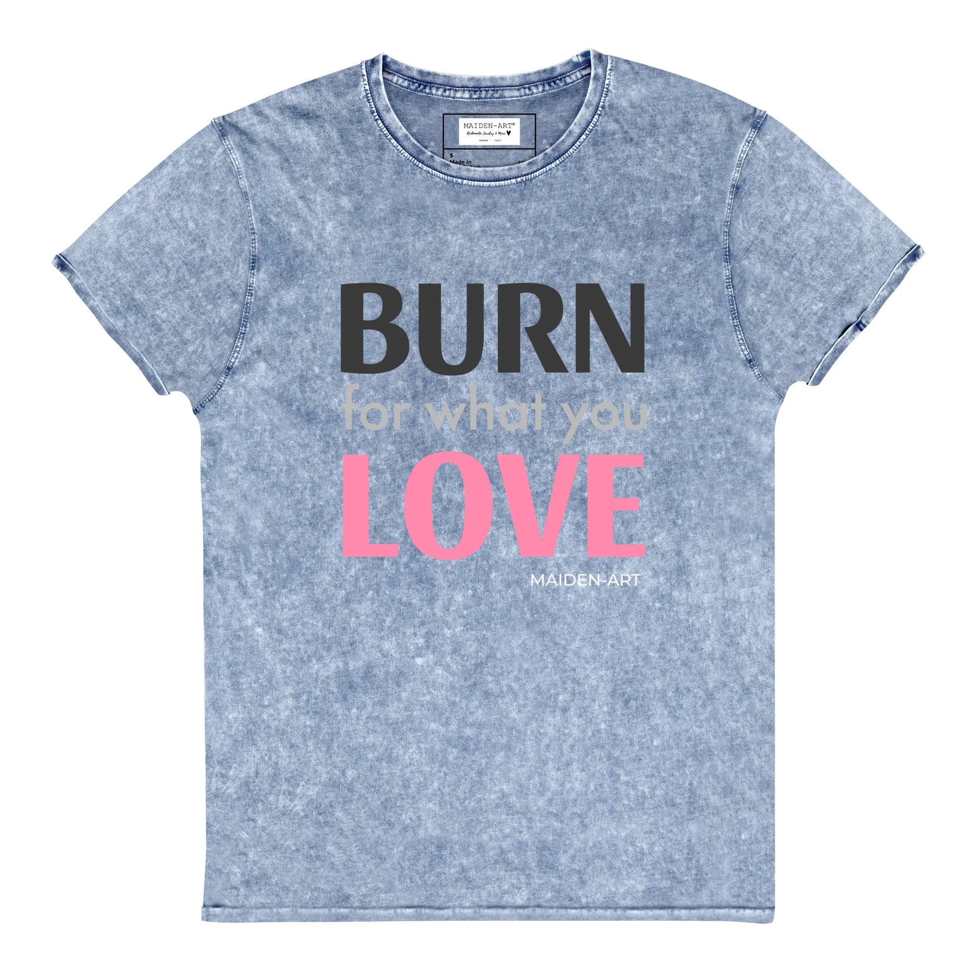 Burn for What You Love Denim T-Shirt