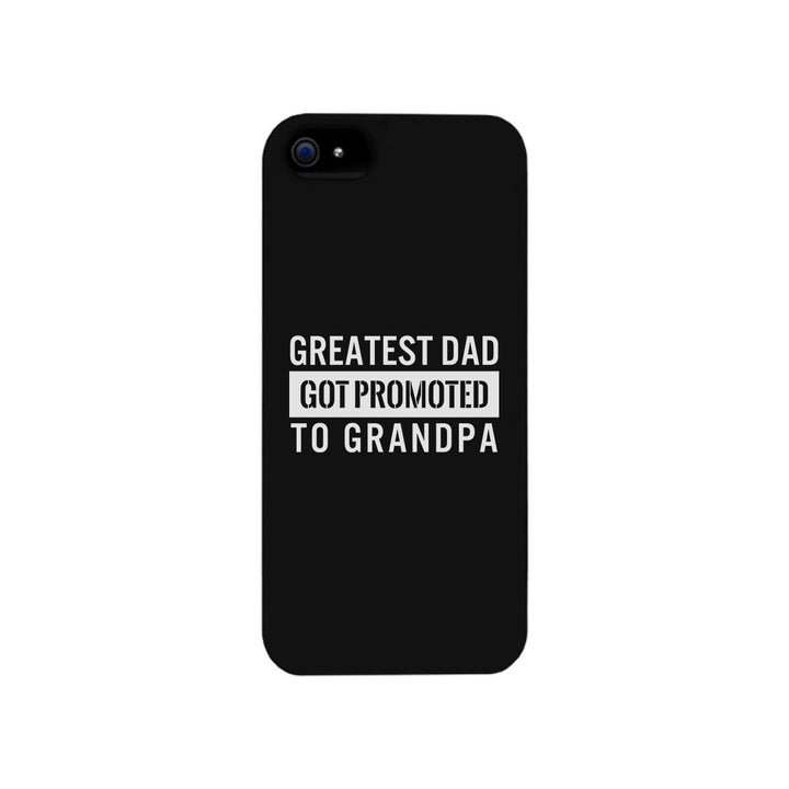 Greatest Dad Got Promoted To Grandpa Black Phone