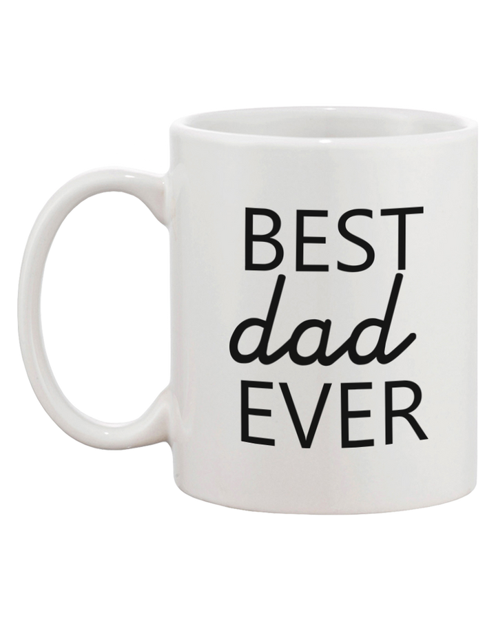 Father's Day Mug for Dad - Best Dad Ever. Father's